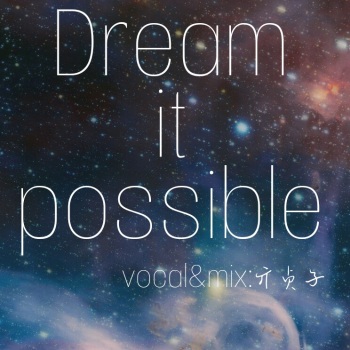 dream it possible